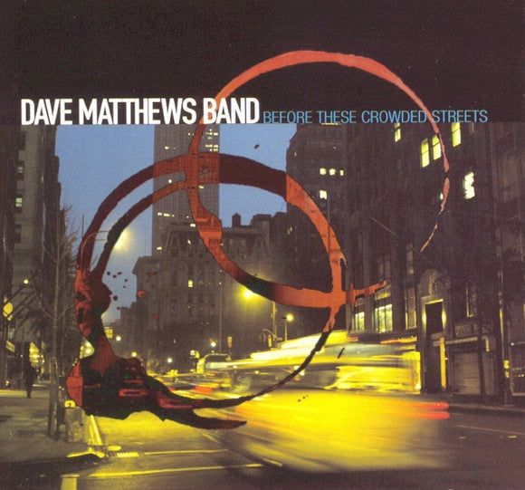 Dave Matthews Band - Before These Crowded Streets (CD)